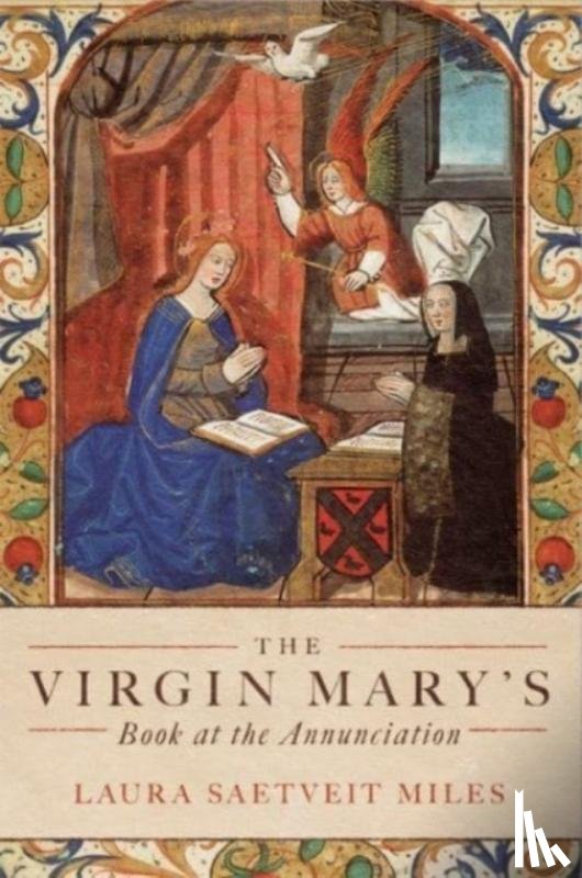 Miles, Professor Laura Saetveit - The Virgin Mary's Book at the Annunciation