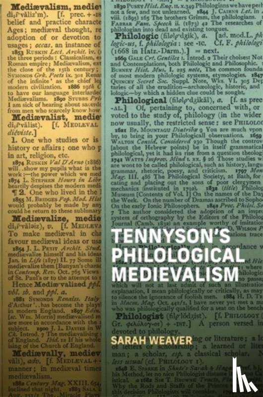 Weaver, Sarah (Person) - Tennyson's Philological Medievalism