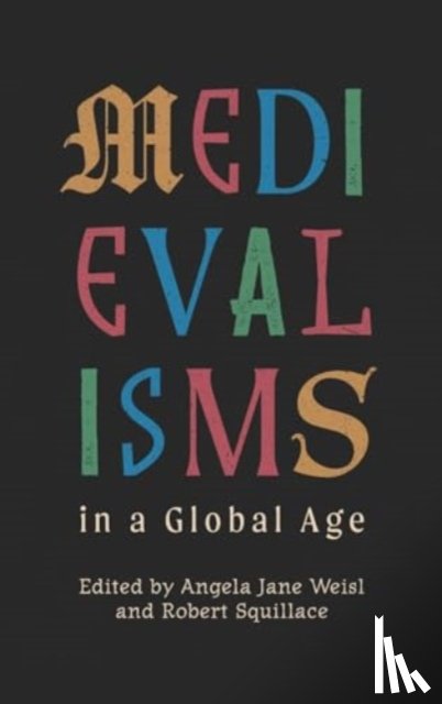  - Medievalisms in a Global Age