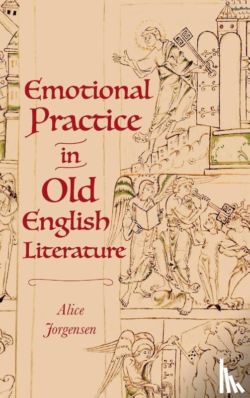 Jorgensen, Dr Alice - Emotional Practice in Old English Literature