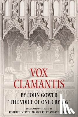 Robert Meindl, Robert - Vox Clamantis by John Gower: "The Voice of One Crying"