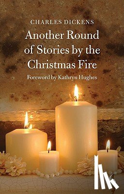 Charles Dickens, Melisa Klimaszewski - Another Round of Stories by the Christmas Fire