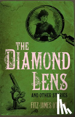 O'Brien, Fitz-James - The Diamond Lens and Other Stories