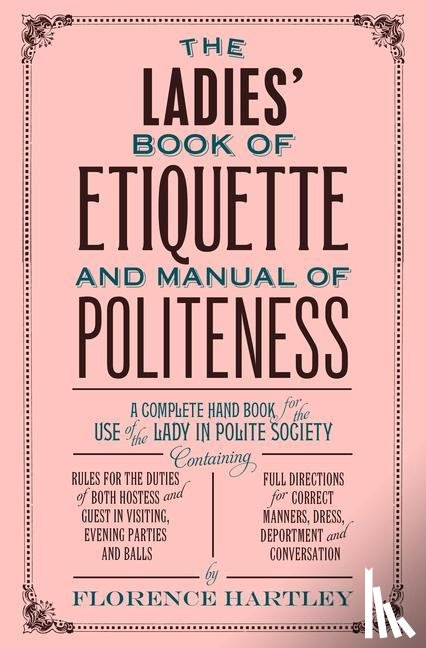 Hartley, Florence - LADIES BK OF ETIQUETTE & MANUA