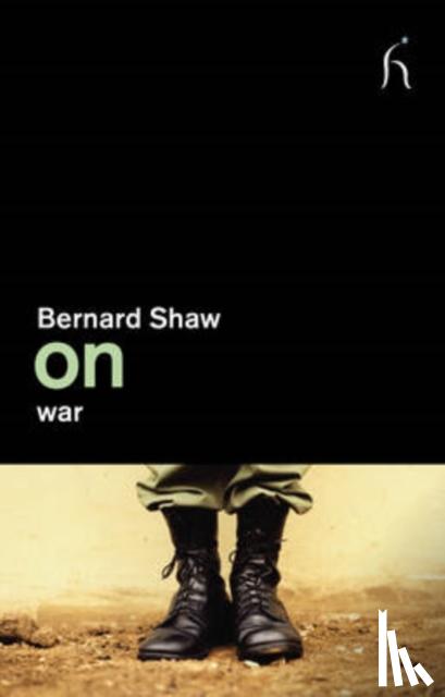 George Bernard Shaw - On War