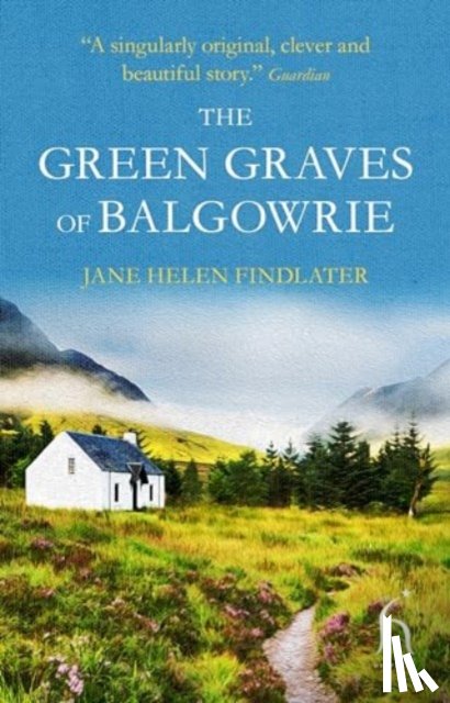 Findlater, Jane Helen - The Green Graves of Balgowrie