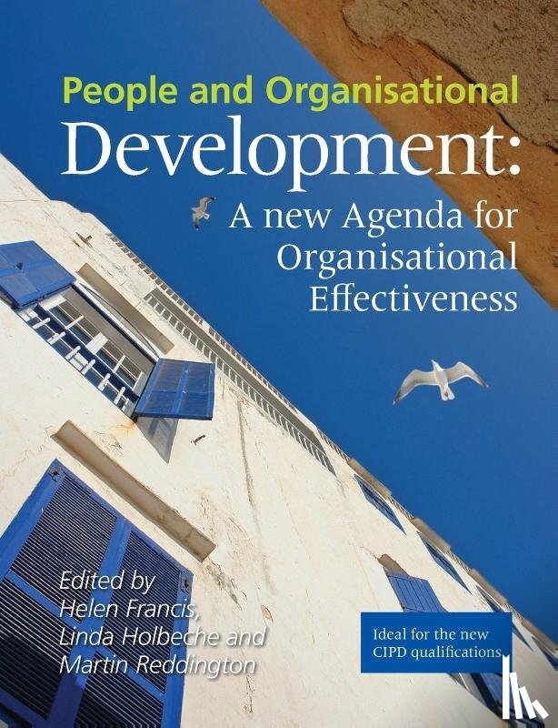 Francis, Helen, Holbeche, Linda, Reddington, Martin - People and Organisational Development : A new Agenda for Organisational Effectiveness
