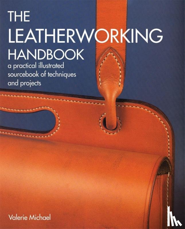 Michael, Valerie - Michael, V: Leatherworking Handbook