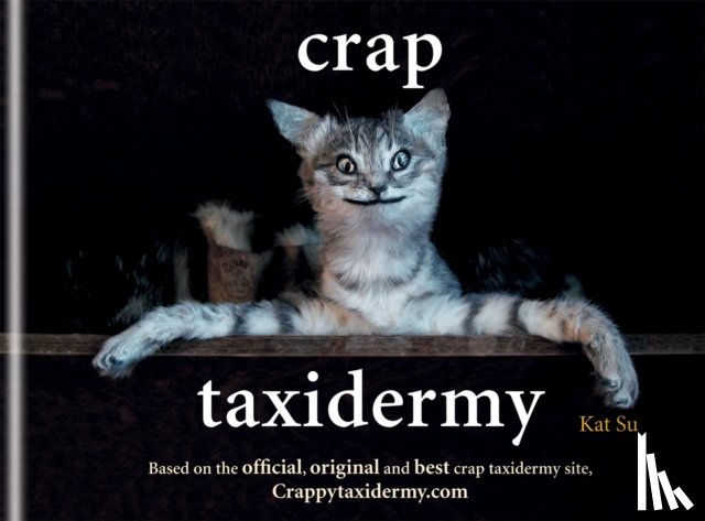 Su, Kat - Crap Taxidermy