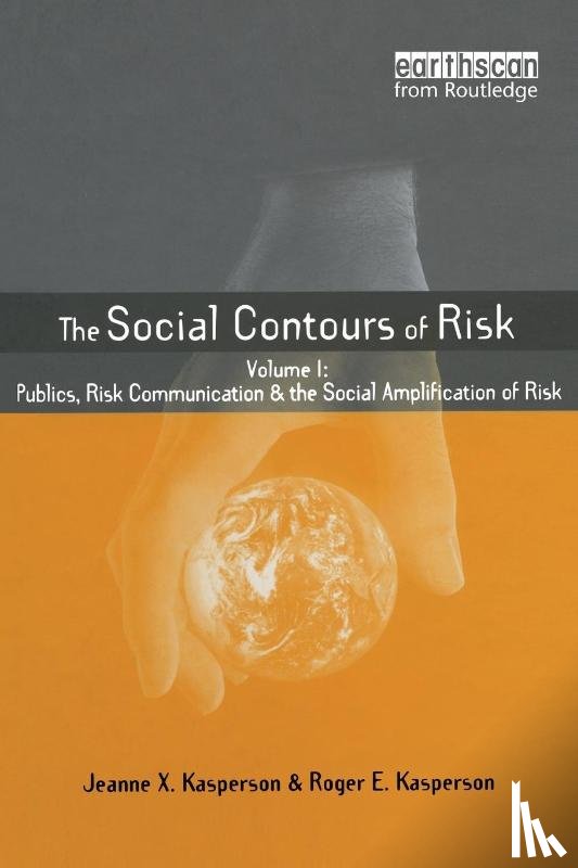 Kasperson, Roger E., Kasperson, Jeanne - SOCIAL CONTOURS OF RISK