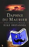 Du Maurier, Daphne - Rule Britannia