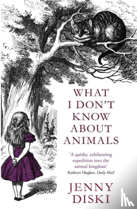 Diski, Jenny - What I Don't Know About Animals