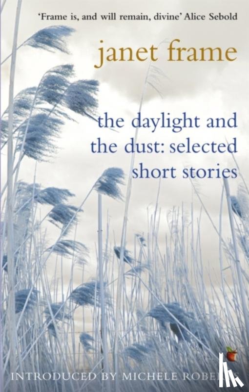 Frame, Janet - The Daylight And The Dust: Selected Short Stories