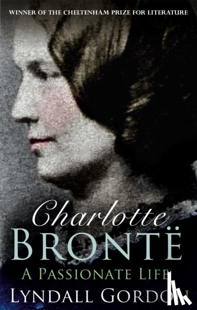 Gordon, Lyndall - Charlotte Bronte
