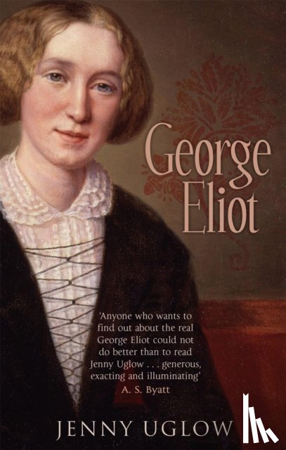 Uglow, Jenny - George Eliot