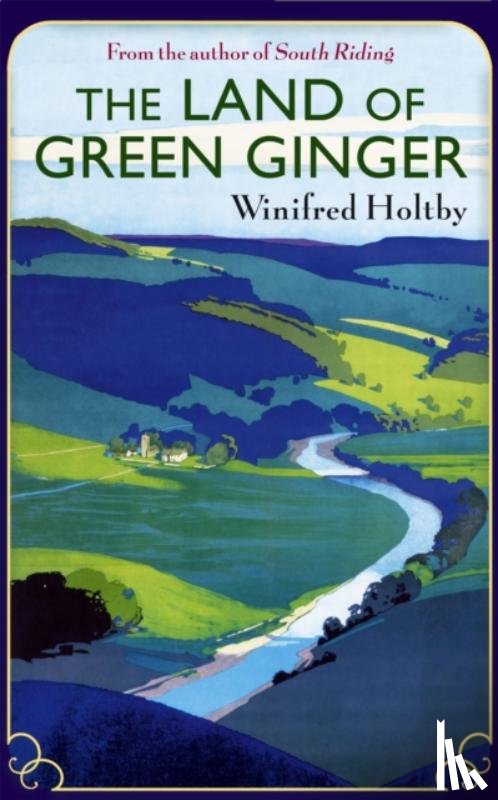 Holtby, Winifred - The Land Of Green Ginger