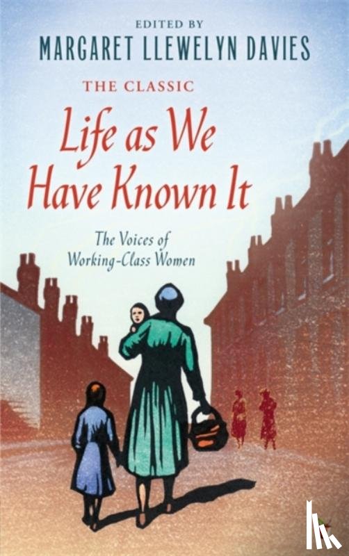 Llewelyn Davies, Margaret - Life As We Have Known It