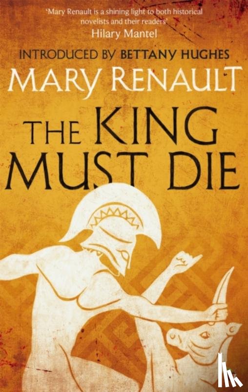 Renault, Mary - The King Must Die