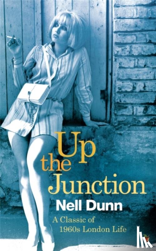 Dunn, Nell - Up The Junction