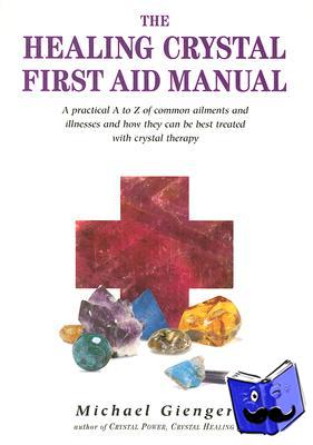 Gienger, Michael - The Healing Crystals First Aid Manual