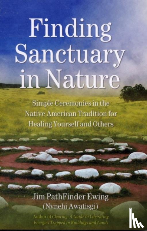 Ewing, Jim Pathfinder - Finding Sanctuary in Nature