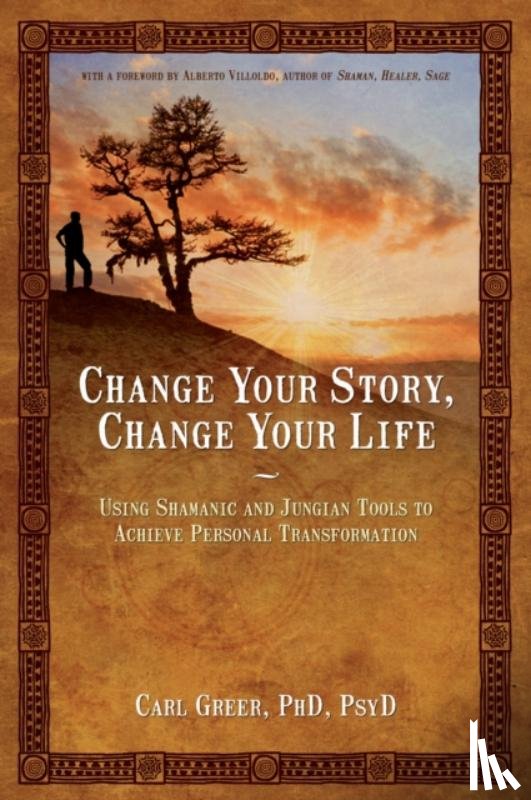 Greer, Carl - Change Your Story, Change Your Life