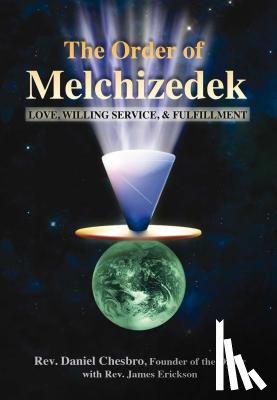 Chesbro, Rev Daniel - The Order of Melchizedek