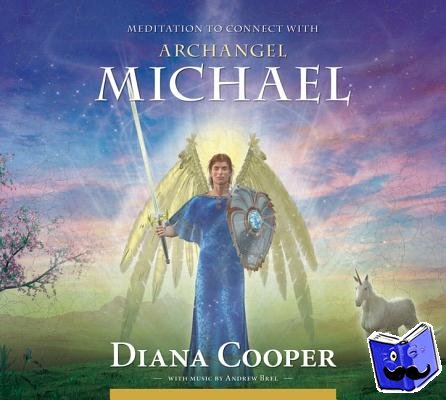 Cooper, Diana - Meditation to Connect with Archangel Michael