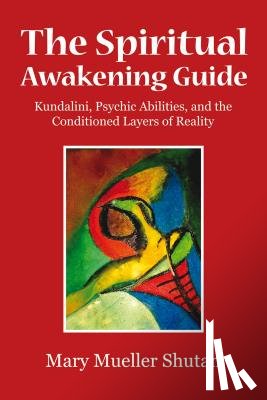 Shutan, Mary Mueller - The Spiritual Awakening Guide