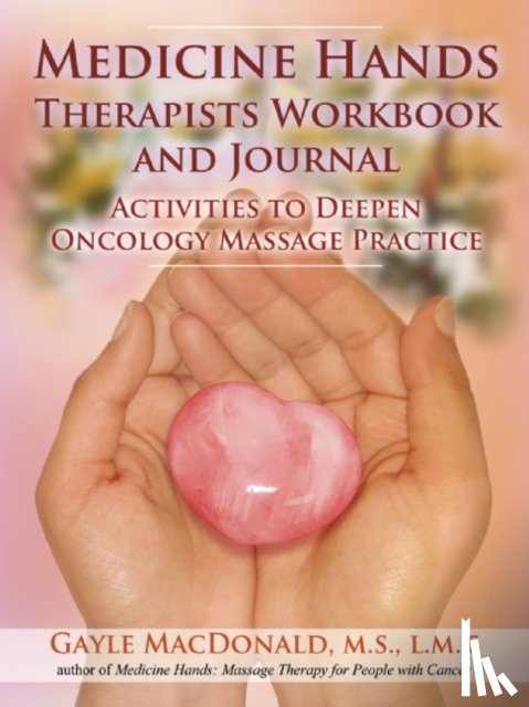 MacDonald, Gayle - Medicine Hands Therapists Workbook and Journal