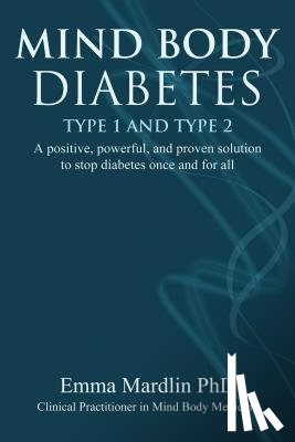 Mardlin, Dr. Emma - Mind Body Diabetes Type 1 and Type 2