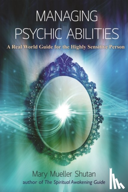Shutan, Mary Mueller - Managing Psychic Abilities