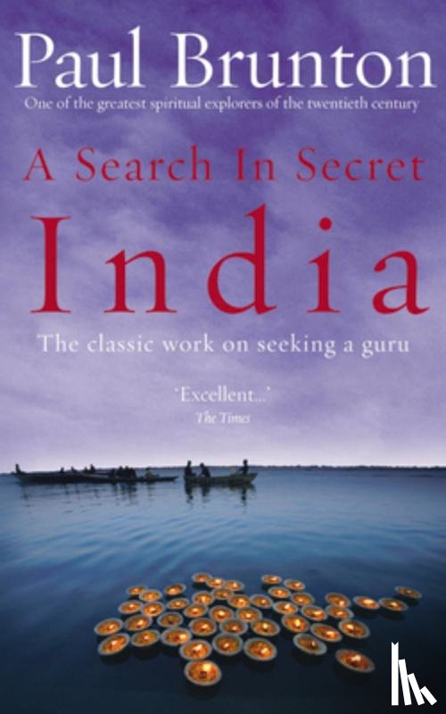 Brunton, Paul - A Search In Secret India