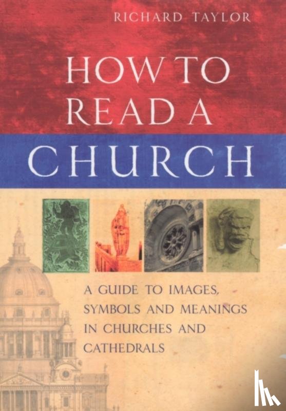 Taylor, Dr Richard - How To Read A Church