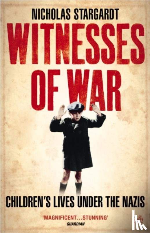 Stargardt, Nicholas - Witnesses Of War