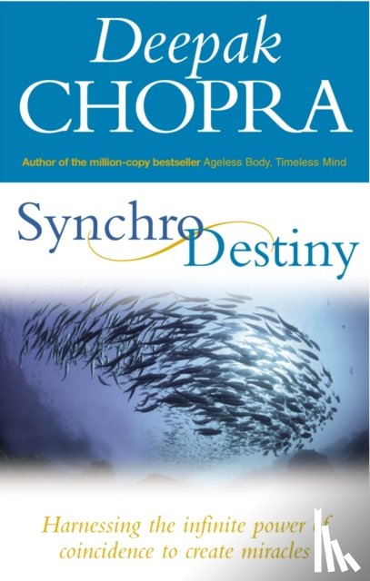 Chopra, Dr Deepak - Synchrodestiny