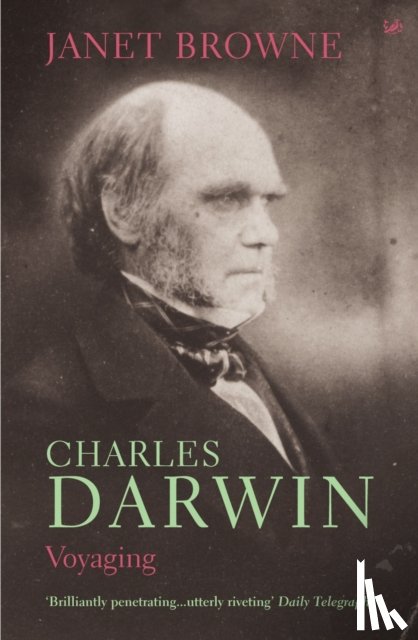 Browne, Janet - Charles Darwin: Voyaging