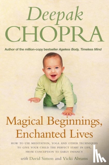 Simon, David, Chopra, Dr Deepak, Abrams, Vicki - Magical Beginnings, Enchanted Lives