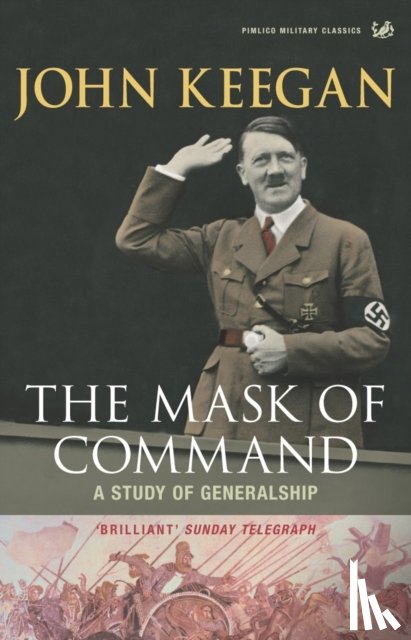 Keegan, John - The Mask of Command