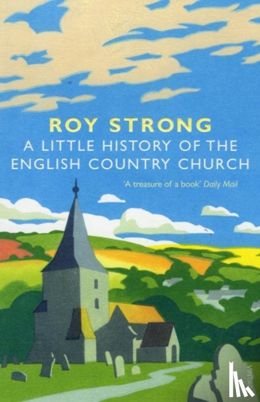 Strong, Roy - A Little History Of The English Country Church