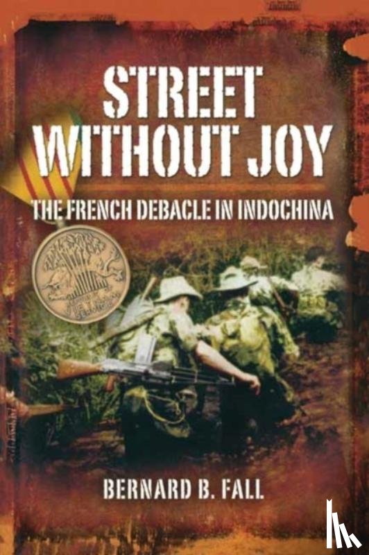 Fall, Bernard B. - Street without Joy