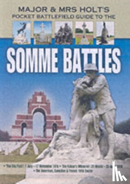 Holt, Tonie, Holt, Valmai - Major and Mrs Holt's Pocket Battlefield Guide to the Somme 1918