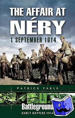 Takle, Patrick - Affair at Nery: 1 September 1914