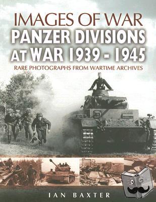 Baxter, Ian - Panzer-Divisions at War 1939-1945
