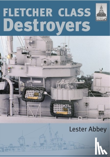 Lester, Abbey - Fletcher and Class Destroyers