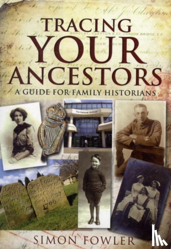 Fowler, Simon - Tracing Your Ancestors: A Guide for Family Historians