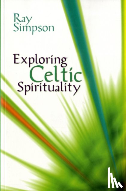 Simpson, Ray - Exploring Celtic Spirituality