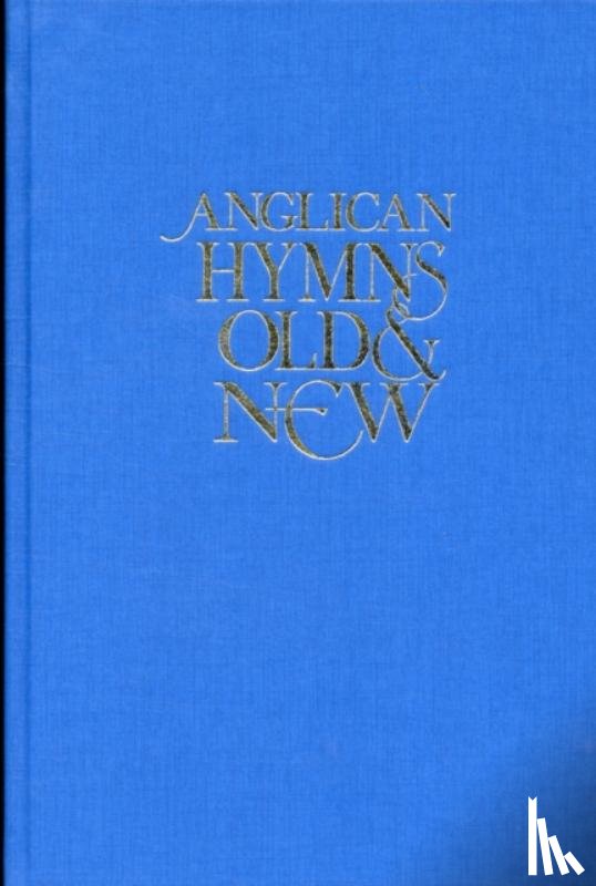  - Anglican Hymns Old & New - Full Music