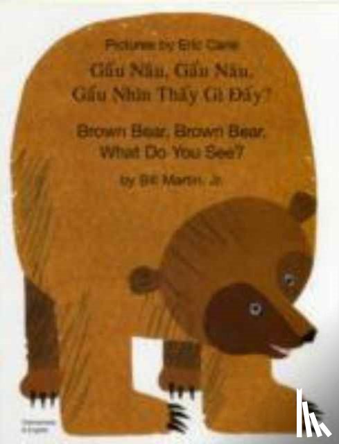 Martin, Bill - Brown Bear, Brown Bear, What Do You See? In Vietnamese and English