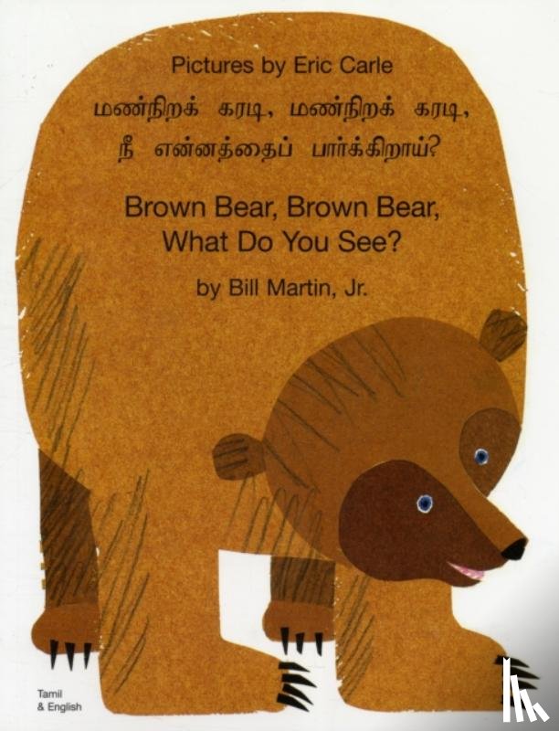 Martin, Bill - Brown Bear, Brown Bear, What Do You See? In Tamil and English